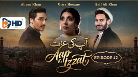 Aap Ki Izzat Episode 12 Exclusive Watch Online