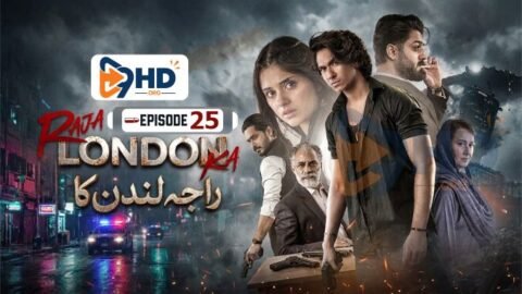 Raja London Ka Episode 25 Exclusive Express Tv Drama