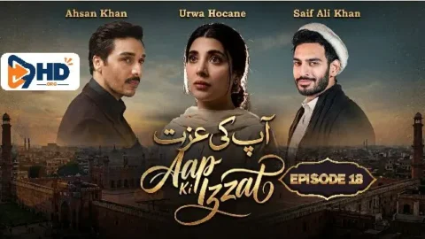 Aap Ki Izzat Episode 18 Watch & Exclusive Highlights