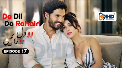 Do Dil Do Rahain Episode 17 Watch & Exclusive Highlights